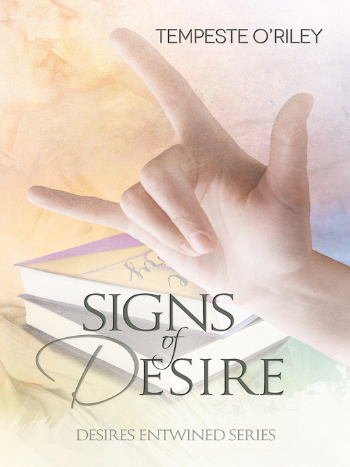 Title details for Signs of Desire by Tempeste O'Riley - Available